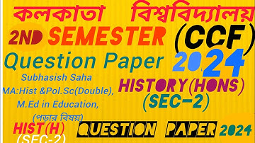 CU 2nd Semester History Honours SEC-2 Question paper 2024#2nd sem Hist (Hons)SEC-2 CU Que paper 2024
