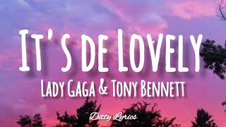 Lady Gaga &amp; Tony Bennett - It&#39;s De Lovely (Lyrics)