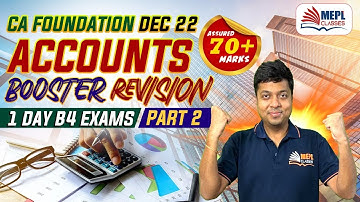 CA Foundation ACCOUNTS Booster - Part 2 Revision | MEPL- Mohit Agarwal