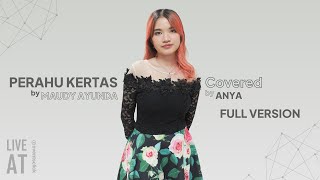 PERAHU KERTAS MAUDY AYUNDA - COVERED BY ANYA (FULL VERSION) #LIVEATEVENTSCLICK