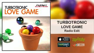 Turbotronic - Love Game (Radio Edit)