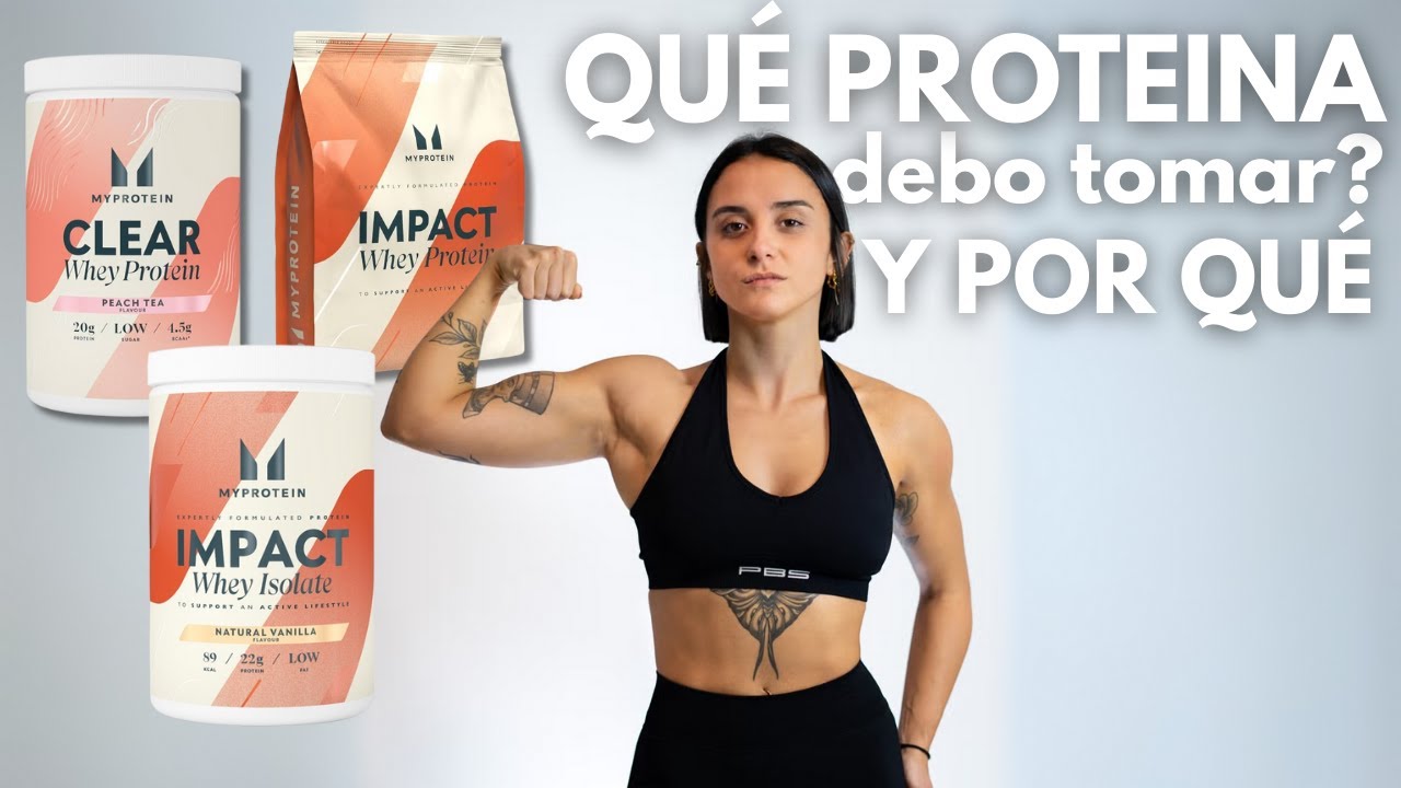TODO LO QUE NECESITAS SABER DE LA PROTEÍNA: cuál elegir y cómo tomarla 