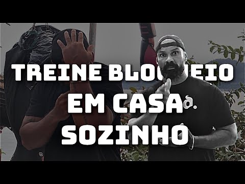 Treine bloqueio sozinho em casa