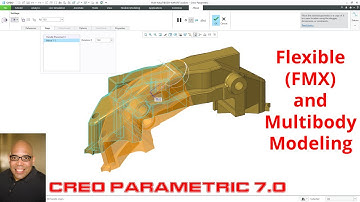 Creo Parametric - Multibody Modeling and Flexible Modeling (FMX)