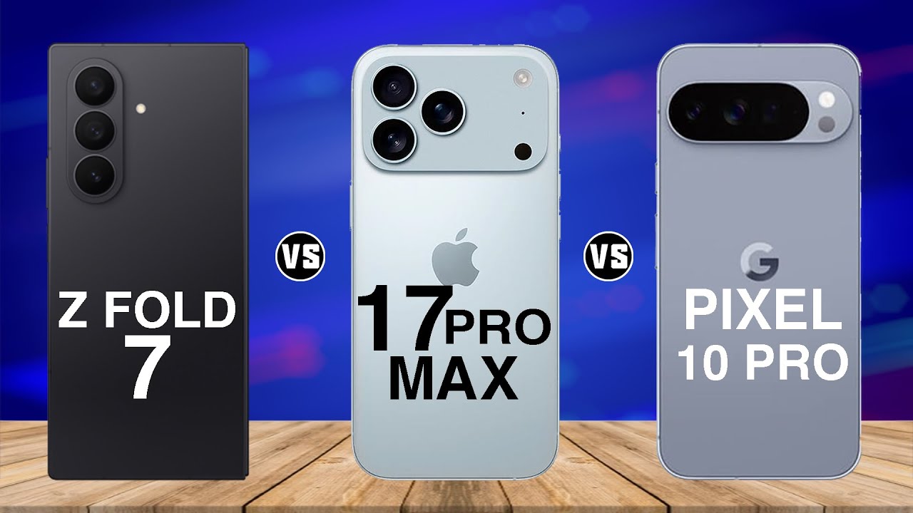 iPhone - さぶさぶ17 Samsung Z Fold 7 vs Google Pixel 10 Pro vs iPhone 17 Pro Max