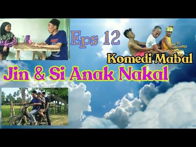 KOMEDI MABAL EPS 12 | Jin & Si Anak Nakal. class=