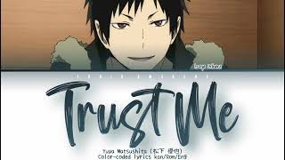 『Trust Me』Yuya Matsushita [(松下 優也] Izaya Version (Kan/Rom/Eng) [1080p]