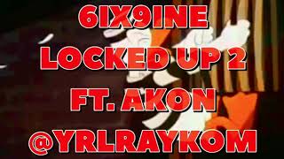 6IX9INE - LOCKED UP 2 FT. AKON (SLOWED + REVERB)