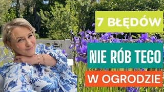 TEGO NIE RÓB W OGRODZIE! 7 błędów początkujących ogrodników | GREEN CANOE