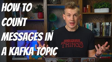 How to Count Messages in a Kafka Topic | Kafka Tutorial