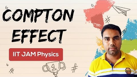 Compton Effect | IIT JAM Physics | Theory| Quantum Physics ||✓