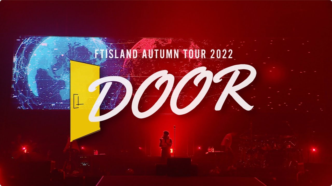 FTISLAND DVD/Blu-ray 『FTISLAND AUTUMN TOUR 2022 〜DOOR〜 at NIPPON  BUDOKAN』【ライブティザー映像】