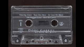 Famous DOUG GABRIEL - He Gave Me Music - 1996 - Cassette Tape Rip Full Album Net Worth