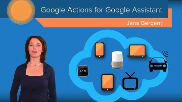 Google Assistant development with Actions on Google