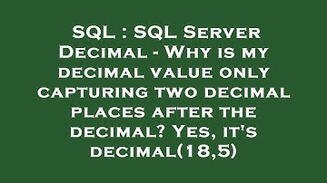 SQL : SQL Server Decimal - Why is my decimal value only capturing two decimal places after the decim