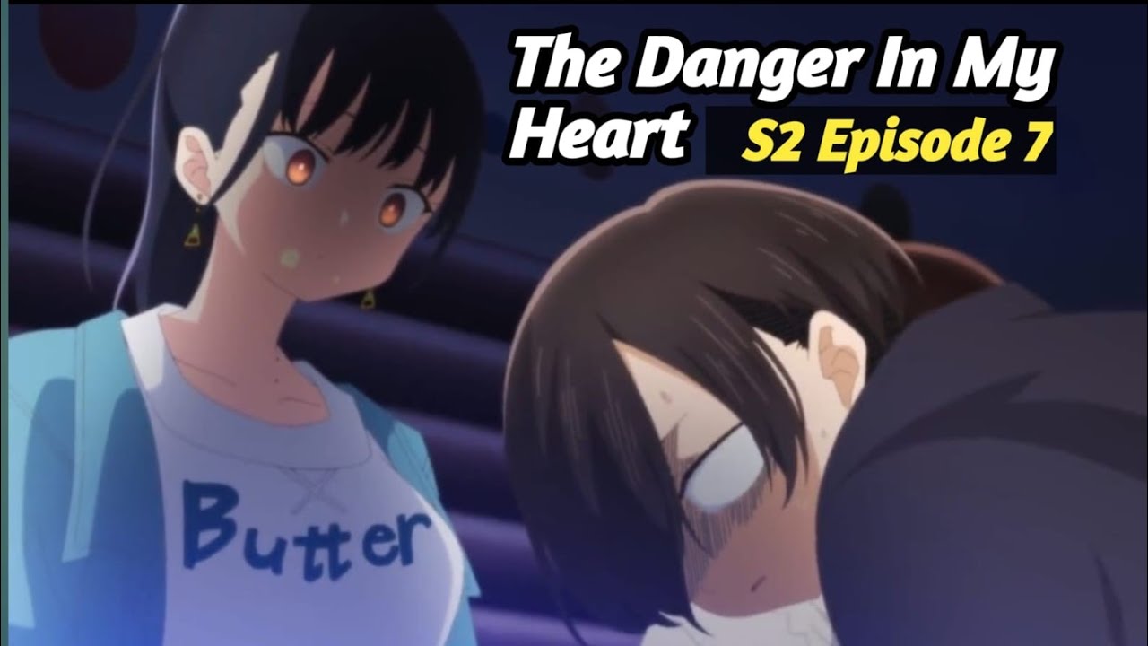 The Danger In My Heart S2 Episode 7 Explain In Hindi || Boku No Koroko