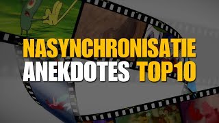 Nasynchronisatie Anekdotes TOP10!