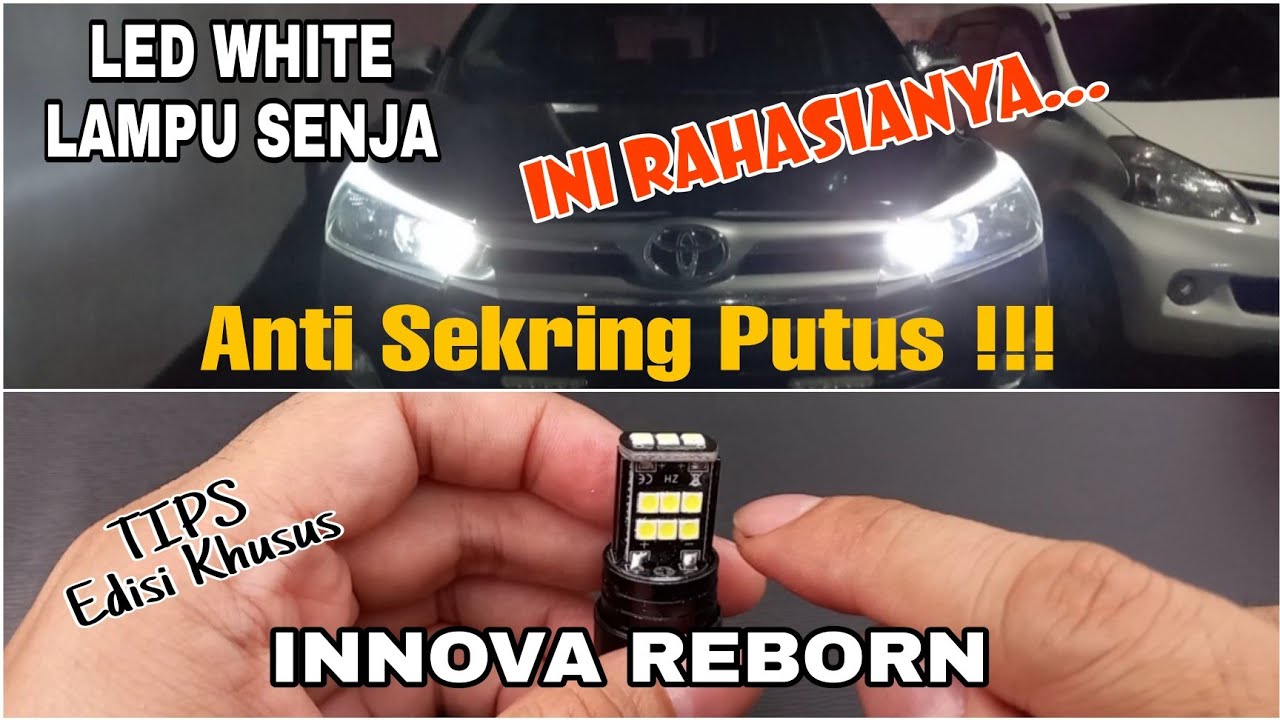 Cara Ganti LED Lampu Senja Innova Reborn ANTI SEKRING/SEKERING PUTUS