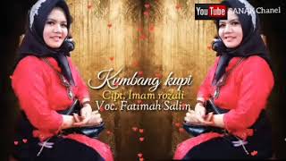 Download Lagu dangdut lampung~KUMBANG KUPI~(cover by Fatimah Salim) MP3 Download Lagu dangdut lampung~KUMBANG KUPI~(cover by Fatimah Salim) MP3