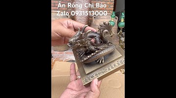 Ấn Rồng chi bảo #đồcổcầnthơ #dogothuhuyen #đồcổ