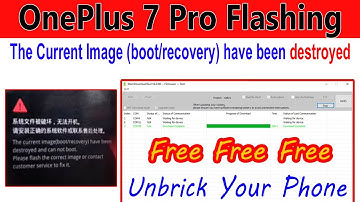 OnePlus 7 Pro Flashing And Unbrick Oneplus 7 / The Current Image (boot/recovery) have been destroyed