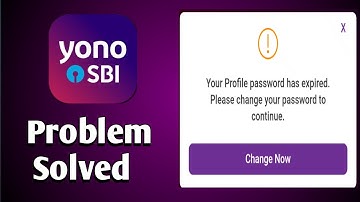 Yono sbi password expired problem | your profile password has expired please change your password