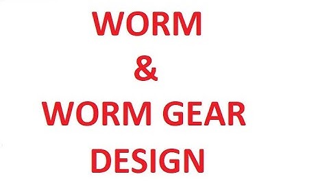 Worm gear Design Step by Step Procedure (How to calculate module)
