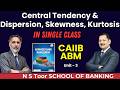 ABM Unit-3 SINGLE CLASS Central Tendency &amp; Dispersion by Kamal Sir #ilb1142 || 22FEB26 at 08:30 AM