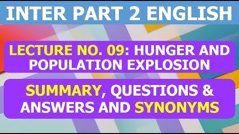 |Lecture 09| |Inter Part 2 English| |Hunger and Population Explosion| |Summary, Q/A, Synonyms|