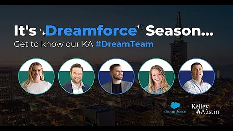 Meet the Kelley Austin Dream Team coming to Dreamforce 2023 ☁️