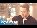 Boyce Avenue Greatest Hits  2018   Boyce Avenue Acoustic Covers