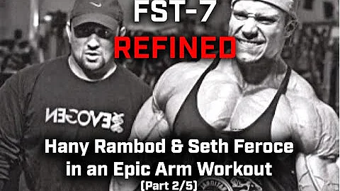 FST 7 REFINED: Hany Rambod and Seth Feroce in an EPIC Arm Workout (part 2/5)