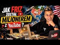 Jak Friz został milionerem ??