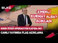 Sınır Ötesi Operasyon Kapıda mı? Emekli Kurmay Albay&#39;dan Canlı Yayında Flaş Sözler