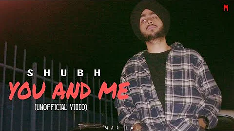 You And Me (MUSIC VIDEO) - Shubh