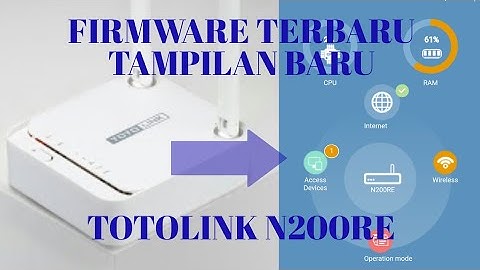 Totolink n200re terbaru - firmware terbaru - tampilan baru totolink n200re lebih maknyus