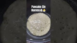 Pancake Sin Huevos Shorts. ytshorts youtubeshorts recipe flour oil  sugar bakingpowder sugar