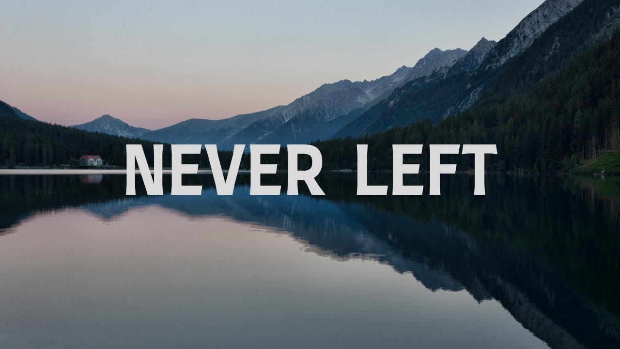 Never Left with Lyrics | Nathan Taylor - YouTube