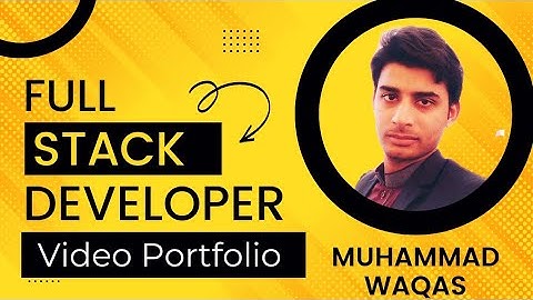 Muhammad Waqas video portfolio - Full Stack Developer
