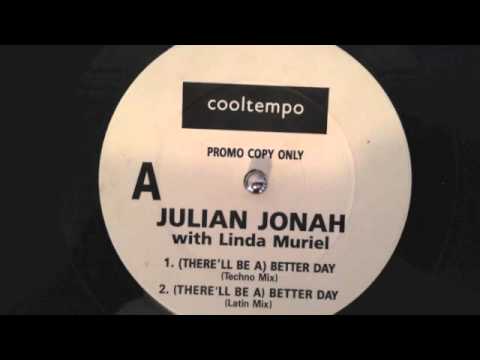 Julian Jonah  "there'll be a better day"