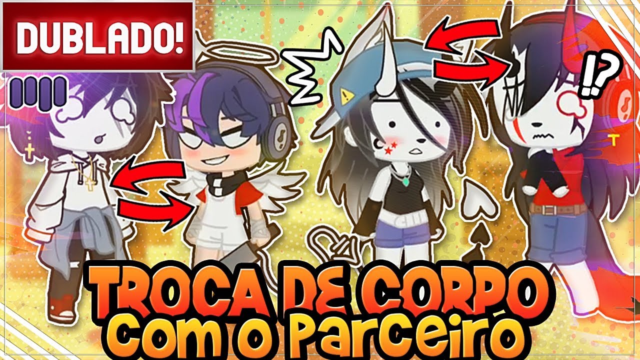 Trocamos de corpo por 24 horas!!! {Gacha life} [¥unna & £ukas