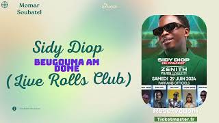 Sidy Diop - Beugouma am dome ( Live Rolls Saly ) - YouTube