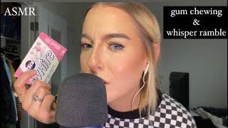 Asmr Gum Chewing And Whisper Ramble