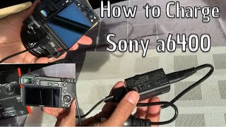 How to charge sony a6400 video camera