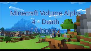 C418 - Death ( Minecraft Volume Alpha - 4 ) ( 6 hours )