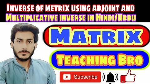 9th class math,Inverse of matrix using Adjoint and Multiplicative inverse | lecture#12,math
