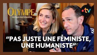 Olympe De Gouges, Figure Féministe Et Aussi Une Vraie Humaniste Pour Julie Gayet Et Mathieu Busson