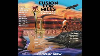 Fusion For Miles: A Guitar Tribute - A Bitchin' Brew (2005)