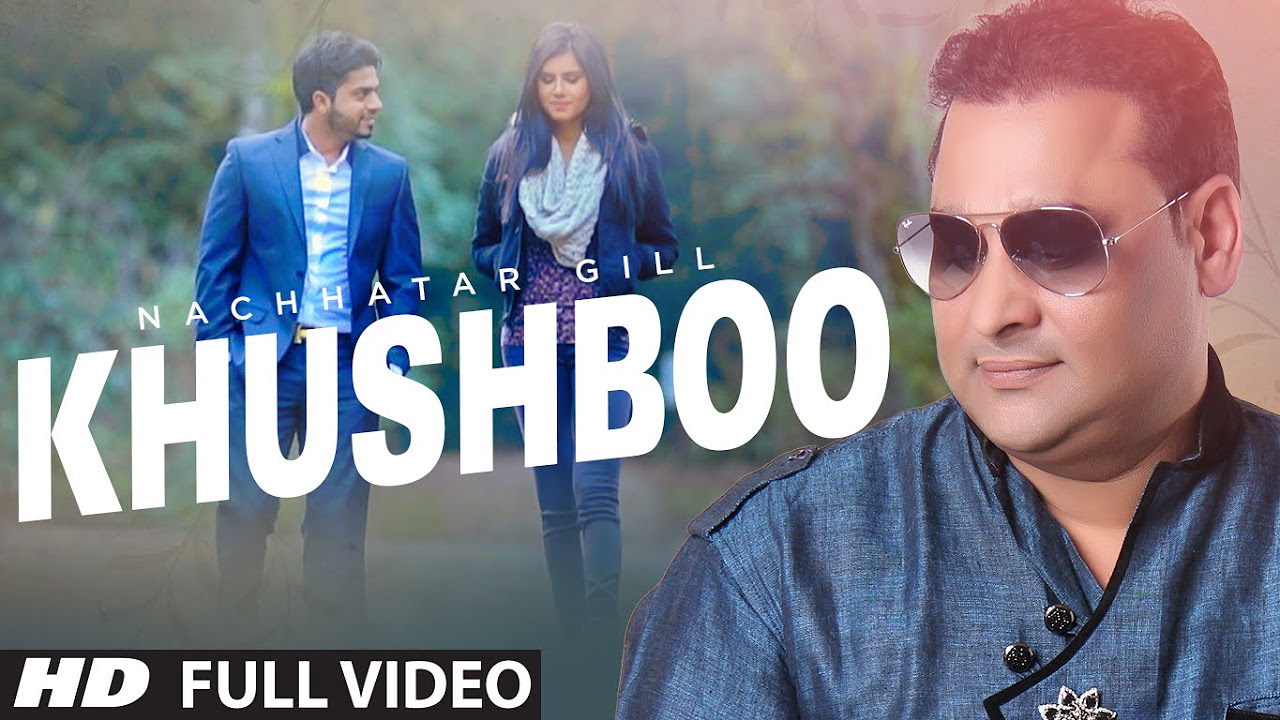 Nachattar Gill Khushboo Full Video  New Punjabi Song 2015