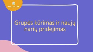 Grupės kūrimas ir naujų narių pridėjimas